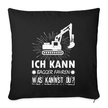 Baggerfahrer Bagger baggern · Kann Bagger fahren - Sofakissenbezug 45 x 45 cm - Schwarz - Vorne