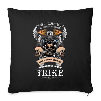 TRIKE KÖNIGE / ICH SEHE VIELLEICHT SO AUS ALS.... - Sofakissenbezug 45 x 45 cm - Schwarz - Vorne