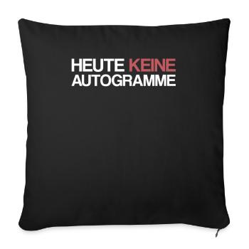 Heute keine Autogramme | VIP, Ironie, keine Lust - Sofakissenbezug 45 x 45 cm - Schwarz - Vorne