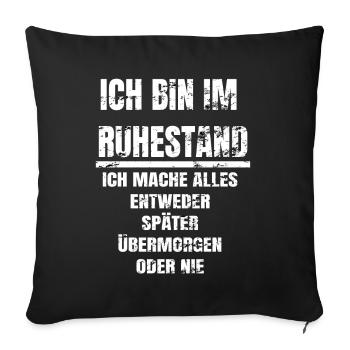 Je suis à la retraite cadeau de retraite - Housse de coussin décorative 45 x 45 cm - noir - Devant