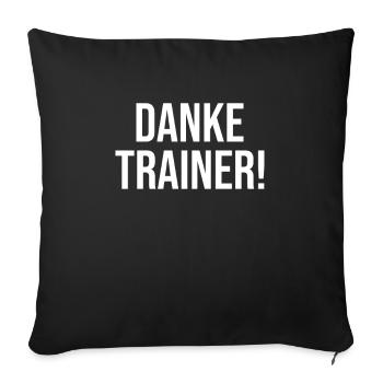 Danke Trainer Verabschiedung Coach Abschied Spruch - Sofakissenbezug 45 x 45 cm - Schwarz - Vorne