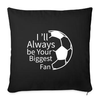 Je serai toujours votre plus grand fan - Housse de coussin décorative 45 x 45 cm - noir - Devant