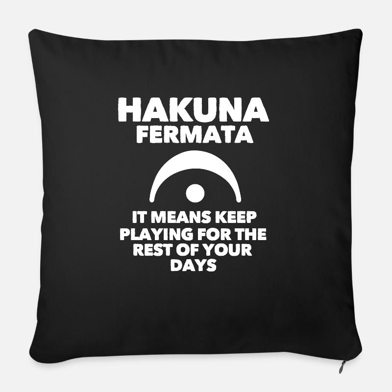 Hakuna Fermata Orchester Musik Musiker Geschenk - Sofakissenbezug 45 x 45 cm - Schwarz
