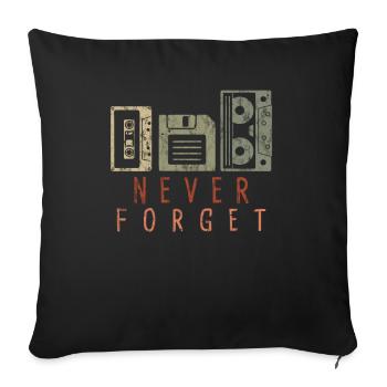 Never Forget Kassette Diskette VHS Videokassette - Sofakissenbezug 45 x 45 cm - Schwarz - Vorne