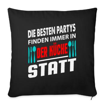 Die Besten Partys Finden Immer In Der Küche Statt - Sofakissenbezug 45 x 45 cm - Schwarz - Vorne
