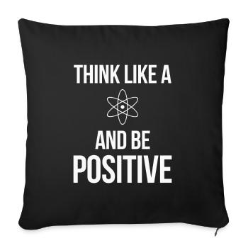 COOL THINK LIKE A PROTON AND BE POSITIVE SCIENCE - Sofa pillowcase 17,3'' x 17,3'' (45 x 45 cm) - black - Front