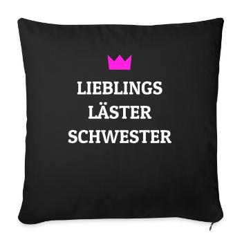 Lieblings Lästerschwester Geschenk - Sofakissenbezug 45 x 45 cm - Schwarz - Vorne