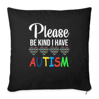 S'il vous plaît soyez gentil j'ai l'autisme - Housse de coussin décorative 45 x 45 cm - noir - Devant