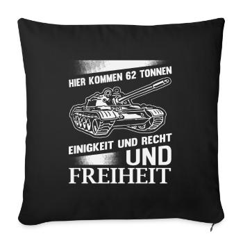 Hier Kommen 62 Tonnen Einigkeit Recht Und Freiheit - Sofakissenbezug 45 x 45 cm - Schwarz - Vorne