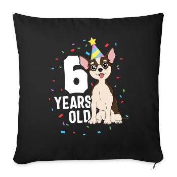 6 Years Old Birthday Outfit Chihuahua Dog Party - Sofa pillowcase 17,3'' x 17,3'' (45 x 45 cm) - black - Front