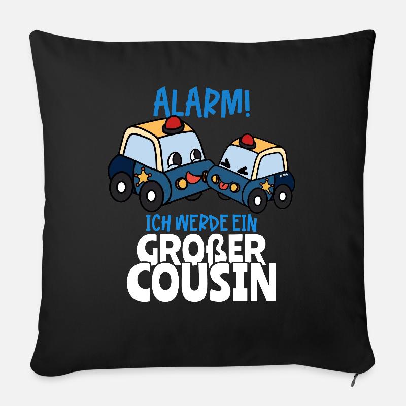 Alarm Ich werde Großer Cousin Polizei - Sofakissenbezug 45 x 45 cm - Schwarz