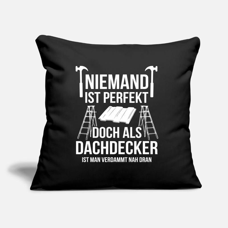 Dachdecker Spruch Sofakissenbezug 45 x 45 cm
