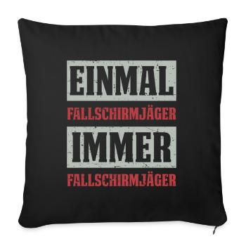 EINMAL FALLSCHIRMJÄGER IMMER FALLSCHIRMJÄGER - Sofakissenbezug 45 x 45 cm - Schwarz - Vorne