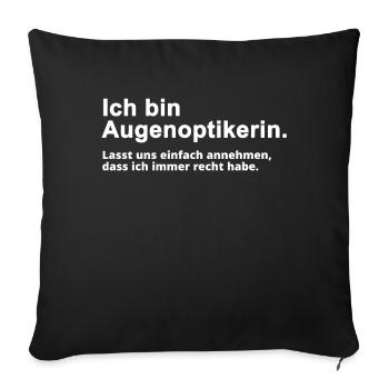 Augenoptikerin Optikerin Spruch Geschenk - Sofakissenbezug 45 x 45 cm - Schwarz - Vorne