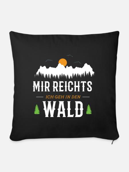 Mir reichts ich geh in den Wald - Sofakissenbezug 45 x 45 cm - Schwarz