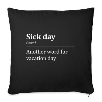 Excuse missing days school holiday mature sayings - Sofa pillowcase 17,3'' x 17,3'' (45 x 45 cm) - black - Front