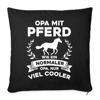 Opa mit Pferd - nur cooler - Sofakissenbezug 45 x 45 cm - Schwarz - Vorne