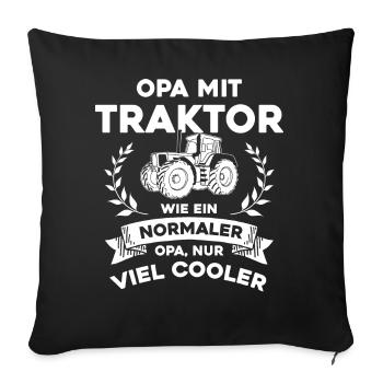 Opa mit Traktor - nur cooler- Lustiges Opi - Sofakissenbezug 45 x 45 cm - Schwarz - Vorne