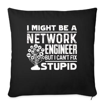 Network Engineer Can't Fix Stupid - Sofa pillowcase 17,3'' x 17,3'' (45 x 45 cm) - black - Front