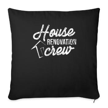 House renovation crew - Sofa pillowcase 17,3'' x 17,3'' (45 x 45 cm) - black - Front