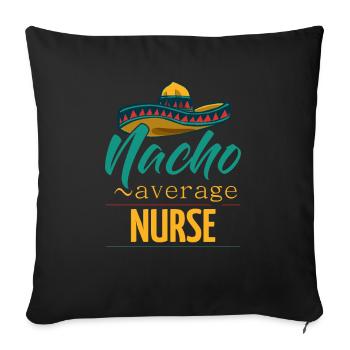 Nacho Average Nurse - Sofakissenbezug 45 x 45 cm - Schwarz - Vorne