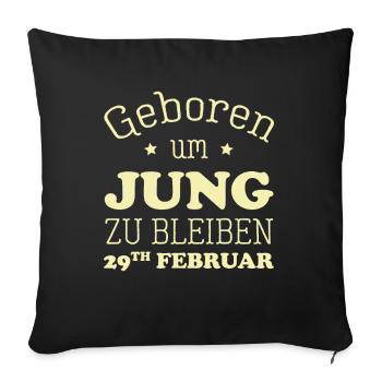 Leap year 29th February 29th birthday present - Sofa pillowcase 17,3'' x 17,3'' (45 x 45 cm) - black - Front