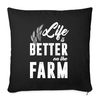 Life is better on the farm - Sofakissenbezug 45 x 45 cm - Schwarz - Vorne
