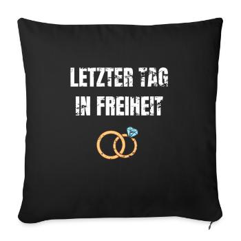 Junggesellenabschied Letzter Tag in Freiheit - Sofakissenbezug 45 x 45 cm - Schwarz - Vorne