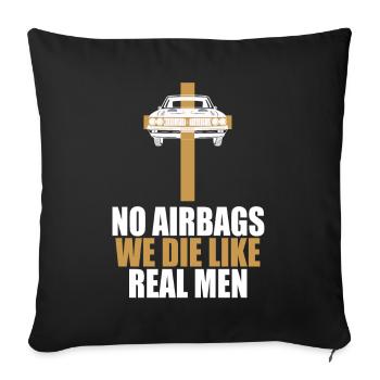 No airbags we die like real men Oldtimer Auto - Sofakissenbezug 45 x 45 cm - Schwarz - Vorne