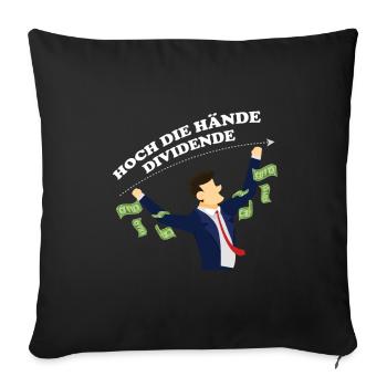 Hoch Die Hände Dividende Aktien Finanzen Geschenk - Sofakissenbezug 45 x 45 cm - Schwarz - Vorne