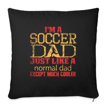 Soccer dad - Sofa pillowcase 17,3'' x 17,3'' (45 x 45 cm) - black - Front