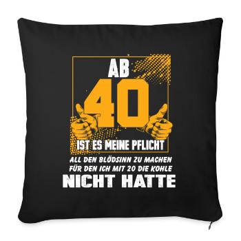 Vierzigster Geburtstag 40 Geburtstagsfeier - Sofakissenbezug 45 x 45 cm - Schwarz - Vorne