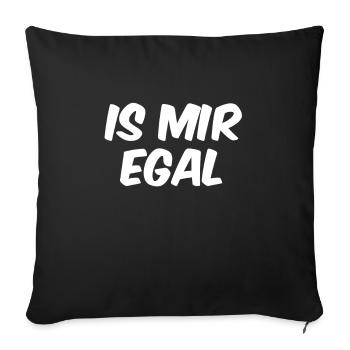 is mir egal - Sofakissenbezug 45 x 45 cm - Schwarz - Vorne