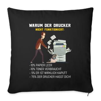 WARUM DER DRUCKER NICHT FUNKTIONIERT SYSADMIN - Sofakissenbezug 45 x 45 cm - Schwarz - Vorne
