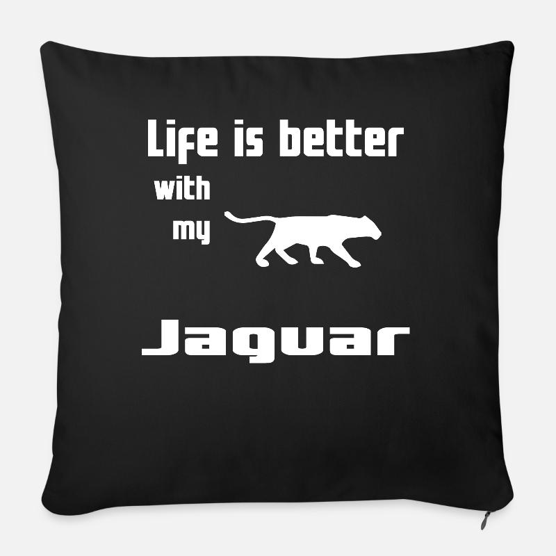 Life Is Better With My Jaguar - Sofakissenbezug 45 x 45 cm - Schwarz