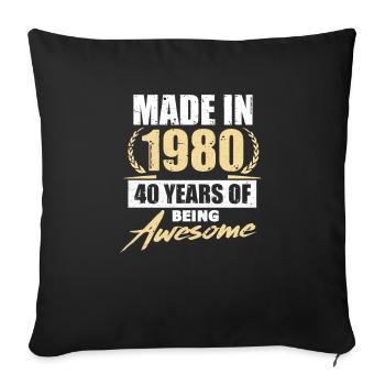 1980 40th birthday 40 years bday gift - Sofa pillowcase 17,3'' x 17,3'' (45 x 45 cm) - black - Front