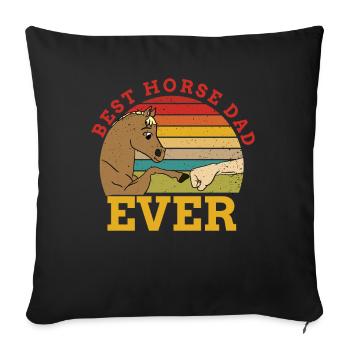 Best Horse Dad Ever Best Horse Dad - Sofa pillowcase 17,3'' x 17,3'' (45 x 45 cm) - black - Front