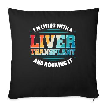 I'm Living With A Liver Transplant - Sofa pillowcase 17,3'' x 17,3'' (45 x 45 cm) - black - Front