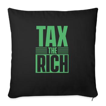 Tax the rich - Sofa pillowcase 17,3'' x 17,3'' (45 x 45 cm) - black - Front