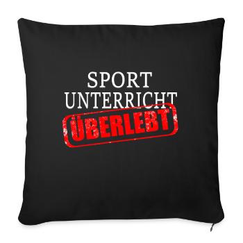 Sportunterricht Überlebender Schule Abitur - Sofakissenbezug 45 x 45 cm - Schwarz - Vorne