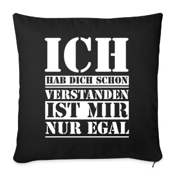 Egal ist mir Egal - Sofakissenbezug 45 x 45 cm - Schwarz - Vorne