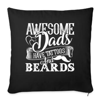 Father Day Awesome Dads Have Tattoos - Sofa pillowcase 17,3'' x 17,3'' (45 x 45 cm) - black - Front