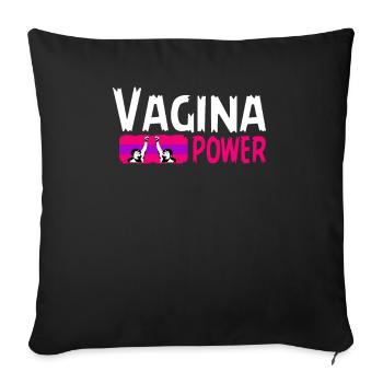 Vagina Power, Cool Feminist Power, Woman power - Sofa pillowcase 17,3'' x 17,3'' (45 x 45 cm) - black - Front