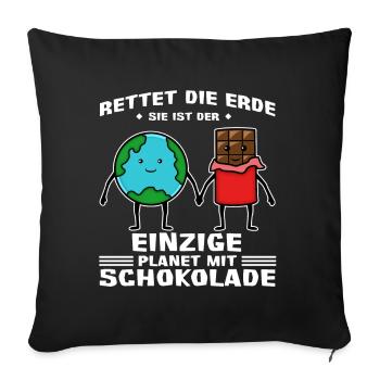 Rettet die Erde einzige Planet mit Schokolade - Sofakissenbezug 45 x 45 cm - Schwarz - Vorne