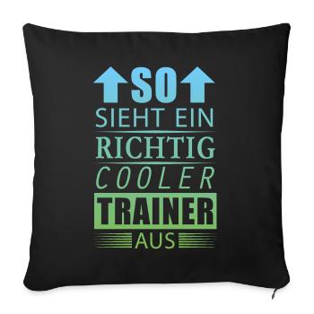 Cooler Trainer Lustiger Spruch Geschenk Herren - Sofakissenbezug 45 x 45 cm - Schwarz - Vorne