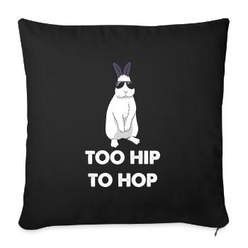 Too Hip To Hop Cool Rabbit Bunnies Saying - Sofa pillowcase 17,3'' x 17,3'' (45 x 45 cm) - black - Front