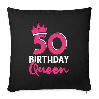 50 Birthday Queen - 50th birthday gift - Sofa pillowcase 17,3'' x 17,3'' (45 x 45 cm) - black - Front