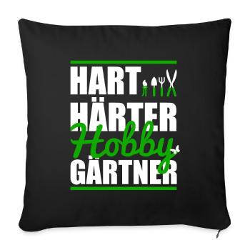 Hart Härter Hobbygärtner Garten Gärtner Beet - Sofakissenbezug 45 x 45 cm - Schwarz - Vorne