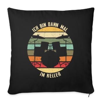 Ich bin dann mal im Keller - Schlagzeug Retro - Sofakissenbezug 45 x 45 cm - Schwarz - Vorne