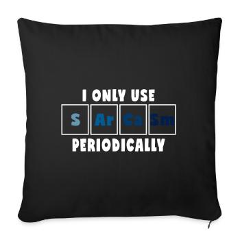 Sarkasmus | Humor | Chemie Elemente Geschenkidee - Sofakissenbezug 45 x 45 cm - Schwarz - Vorne